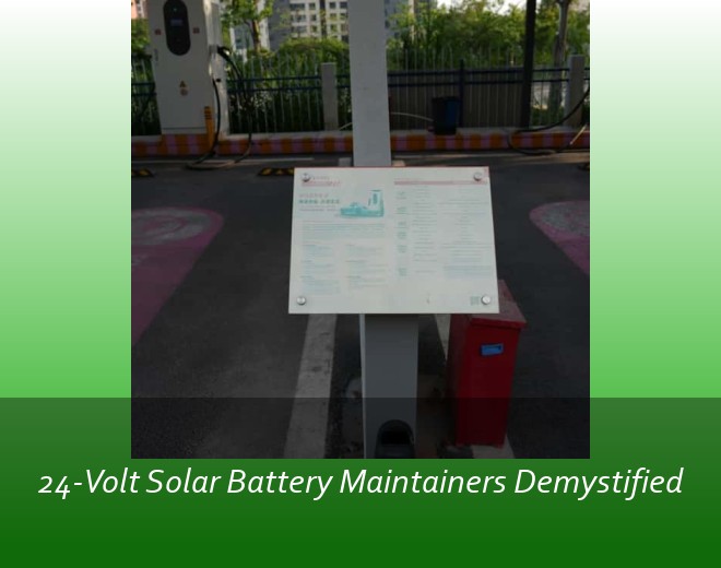 24-Volt Solar Battery Maintainers Demystified